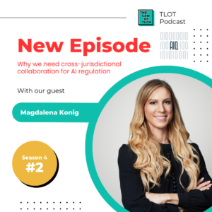 S4E2 | Why we need cross-jurisdictional collaboration for AI regulation w/ Magdalena Konig